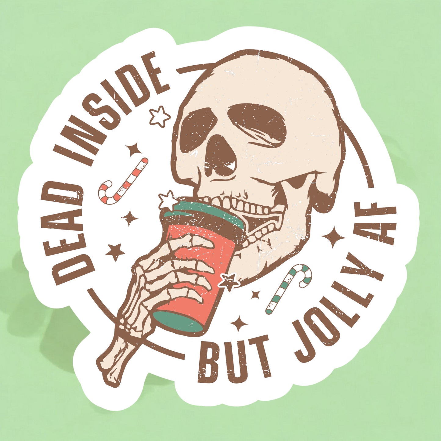 Dead Inside But Jolly AF Sticker