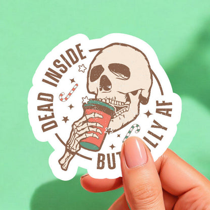 Dead Inside But Jolly AF Sticker