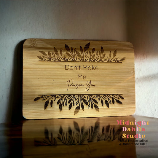 Don’t Make Me Poison You Mini Cutting Board