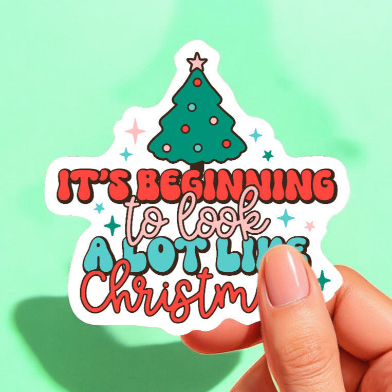It’s Beginning To Look a Lot Like Christmas Sticker