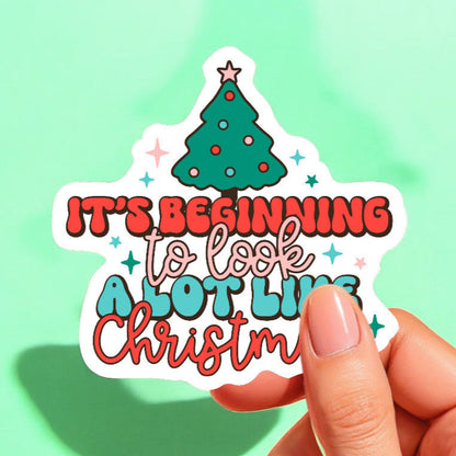 It’s Beginning To Look a Lot Like Christmas Sticker