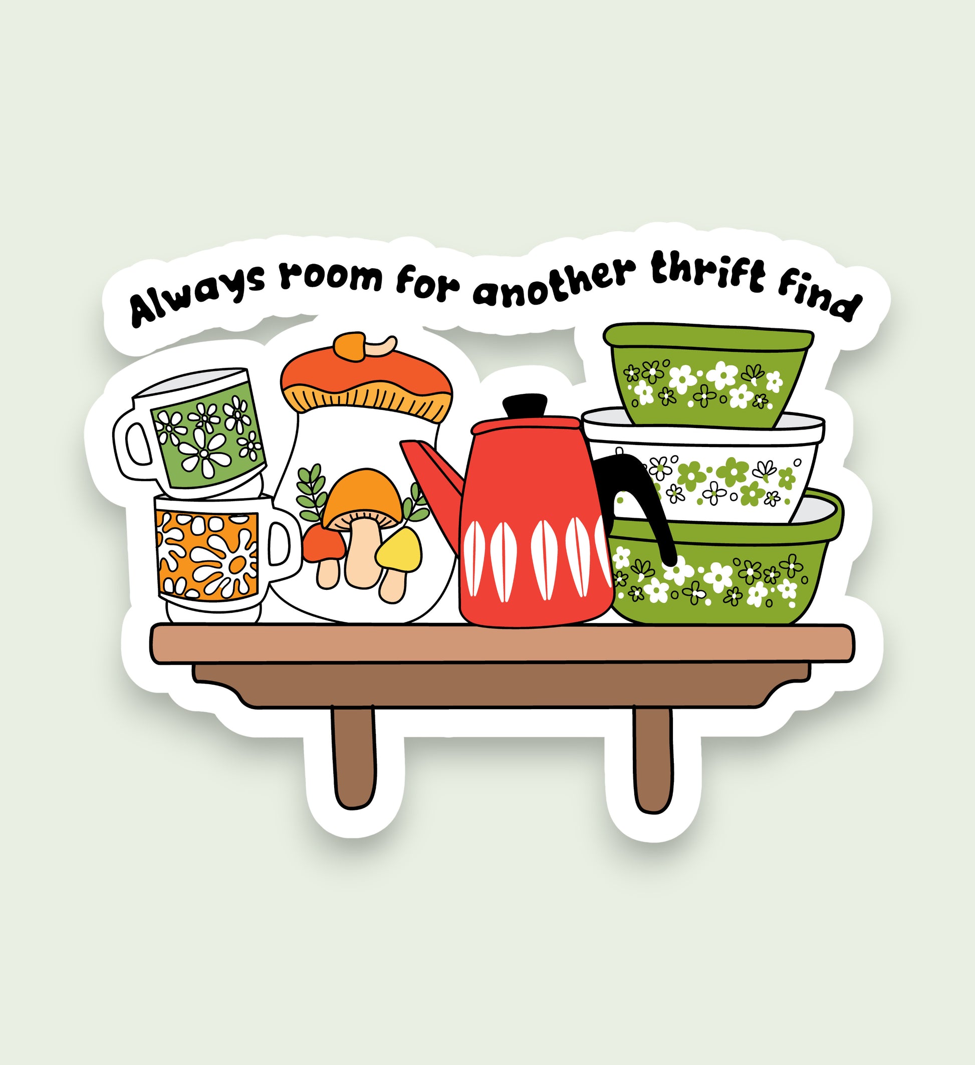 Illustration of a shelf with vintage kitchen items and text 'Always room for another thrift find' on a light gray background.