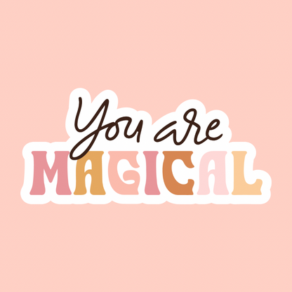 a white sticker that reads you are magical in black and colorful letters